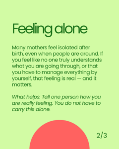 Slide on feeling alone after birth, reassuring mothers that isolation is common even when surrounded by people, with a tip to tell one person how you are really feeling.