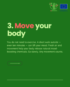 Slide titled "Move your body." Suggests short walks of around ten minutes outside, explaining that fresh air and movement help release natural mood-boosting chemicals.