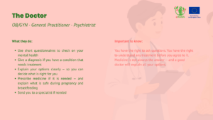 Slide on the role of the doctor — OB/GYN, general practitioner, or psychiatrist — including using short questionnaires, prescribing safe treatment during pregnancy and breastfeeding, and referring to specialists when needed.